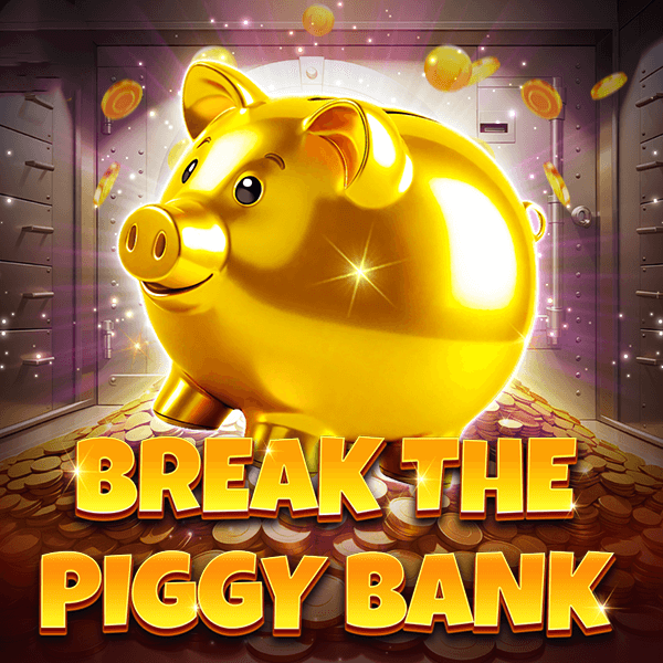 PLAY NOW break the piggy bank slot
